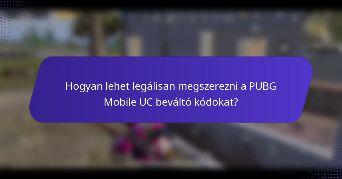 Hogyan lehet legálisan megszerezni a PUBG Mobile UC beváltó kódokat?