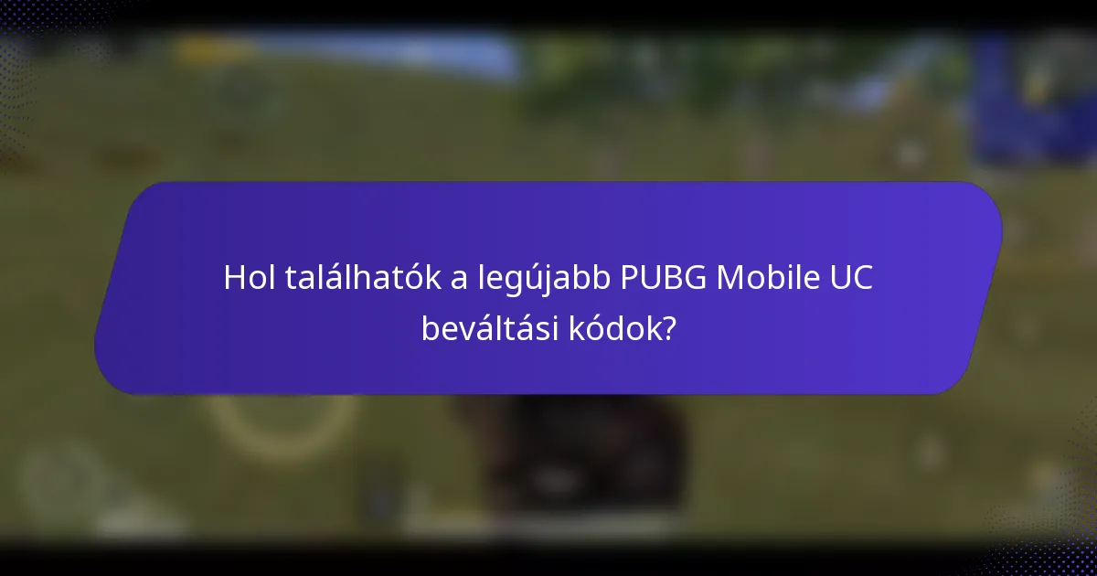 Hol találhatók a legújabb PUBG Mobile UC beváltási kódok?
