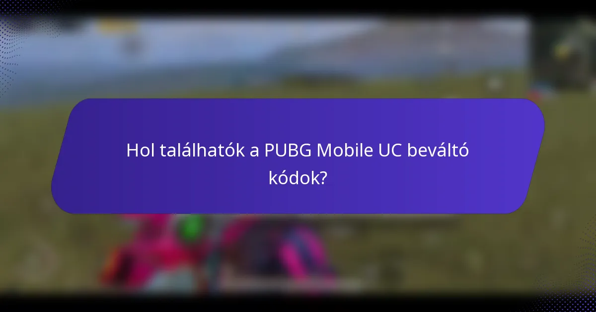 Hol találhatók a PUBG Mobile UC beváltó kódok?